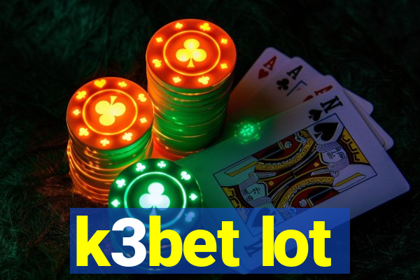 k3bet lot